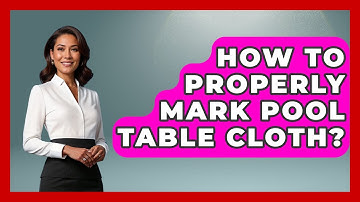 How To Properly Mark Pool Table Cloth? - Billiards Hustlers