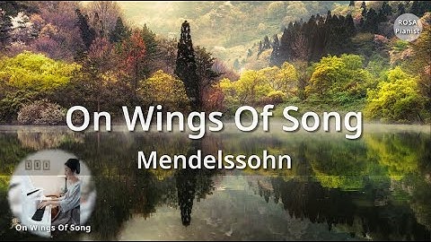 노래의 날개 위에 On wings of song (Piano) Auf Flügeln des Gesanges