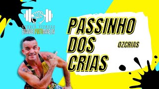 PASSINHO DOS CRIAS - OZCRIAS - CHOREO KARINA ROCHA ( REFRÃO ORIGINAL OZ CRIAS ) Dançarino EPM