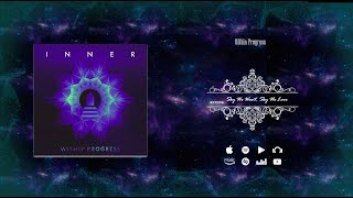 WITHIN PROGRESS - INNER | PROG METAL | Official Full Album 2021!