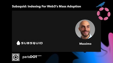 ParisDOT.Comm2022 - Massimo Luraschi - Subsquid: indexing for Web3