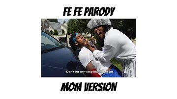 Fe Fe Parody - MOM's VERSION