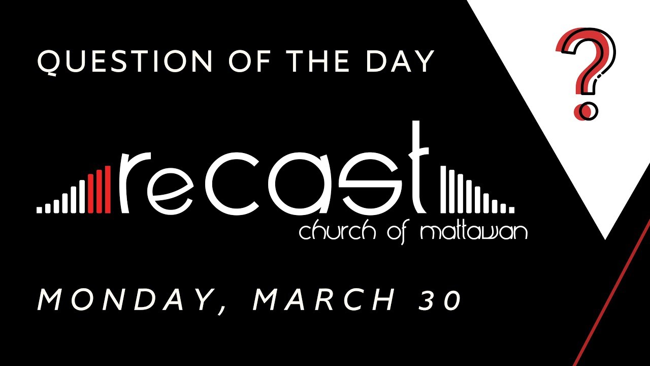 Question Of The Day March 30 YouTube