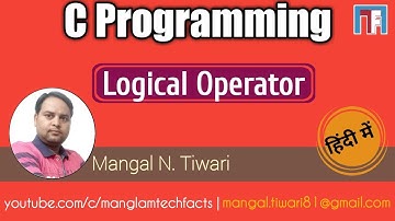 Logical Binary AND, OR With Unary NOT  Operator in C Programming Language | Boolean Operators