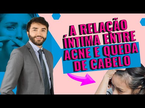 ACNE E QUEDA DE CABELO: principais causas e como tratar | Dr Lucas Fustinoni