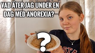 Vad Äter Jag Under En Dag Med Anorexia?