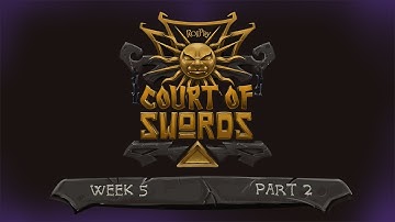 RollPlay - Court of Swords Week 5, Part 2 - Baern