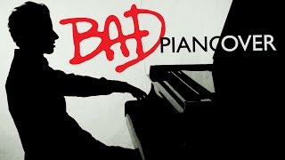 Video thumbnail of "Michael Jackson - Bad (Piano Cover) - Peter Bence"