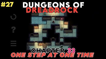 Dungeons of Dreadrock - Chapter 33 (One Step At One Time)