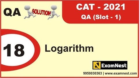 CAT 2021 | QA Slot - 1 | Question 18 | Logarithm | Moderate | Ajay Sharma