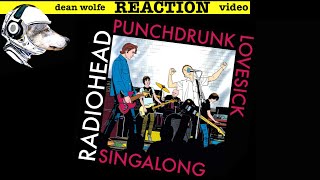 Radiohead "Punchdrunk Lovesick Singalong" (reaction ep.890)