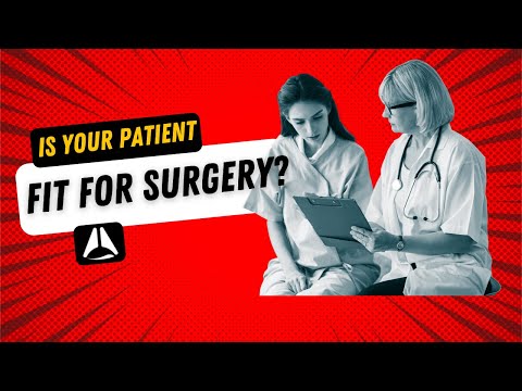 Is your patient fit for surgery? An easy 5 step guide for medical students and junior doctors