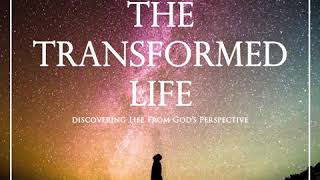 Episode 2 - The Transformed Life Podcast - Are You In God's Hands?
