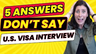 ⚠️ These 5 Answers Can RUIN Your Visa Interview! (Don’t Say Them)  #usvisainterview