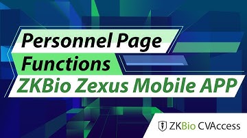 ZKBio Zexus Mobile - Personnel Page Functions with ZKBio CVAccess