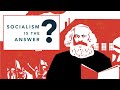 Socialism is the Answer