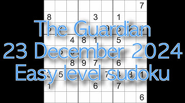 Sudoku solution – The Guardian 23 December 2024 Easy level
