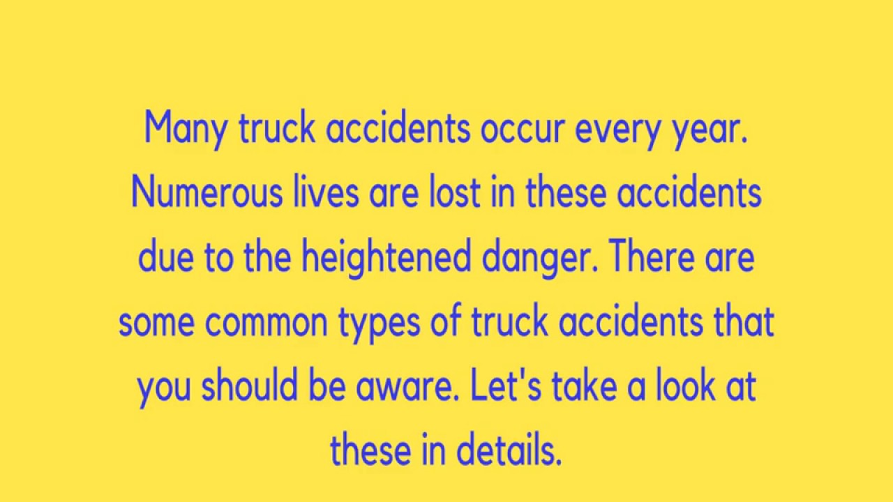 Common Types Of Truck Accidents | SiebenCarey