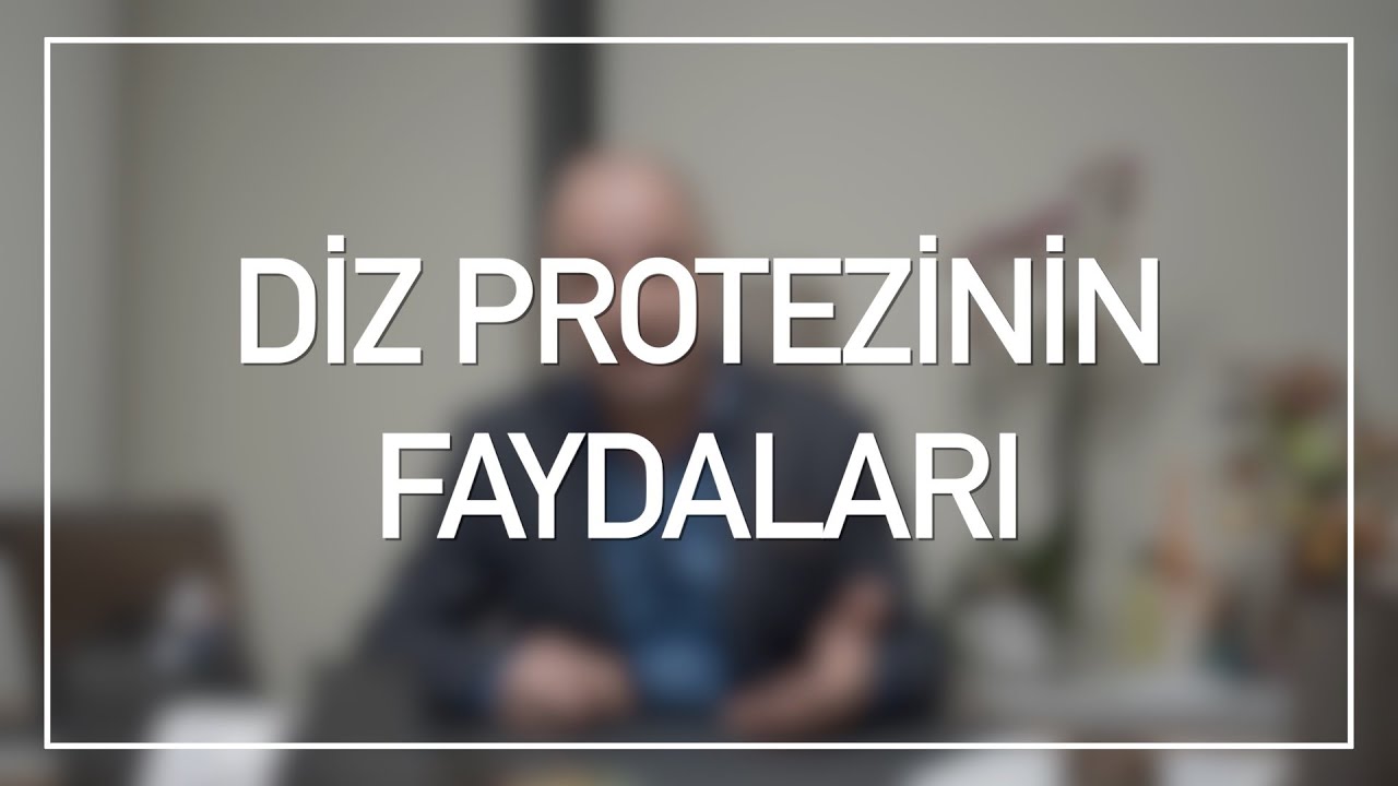 Diz Protezinin Faydaları Nelerdir?