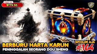 Menuju Reruntuhan Kuno Yang Berbahaya - SPOILER Battle Through The Heaven S5 EPS 164