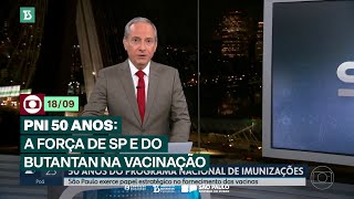 SP2 da Globo destaca o Butantan e os 50 anos do PNI