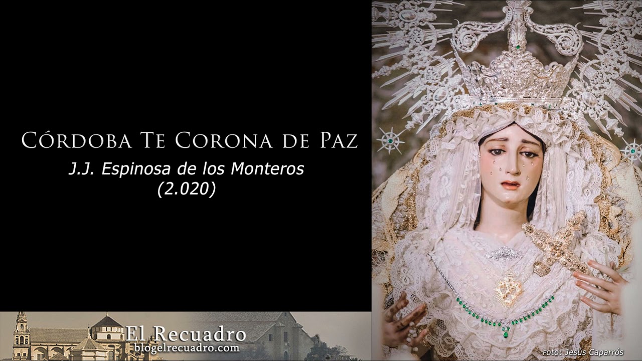 Córdoba Te Corona de Paz ⊛ J.J. Espinosa de los Monteros ⊛ 2020