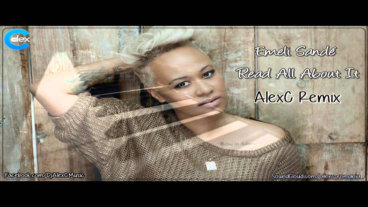 Emeli Sandé - Read All About It (AlexC Remix)
