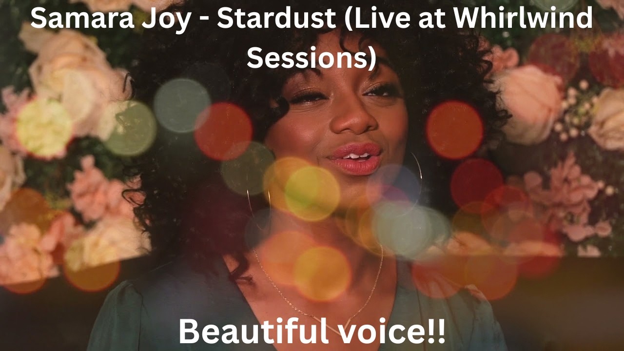 First Time Reaction To Samara Joy - Stardust (Live at Whirlwind Sessions).