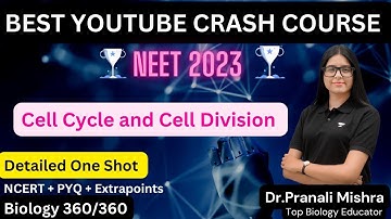 Cell Cycle and Cell Division  Detailed one shot By Dr. Pranali Mishra  #neet #neet2023