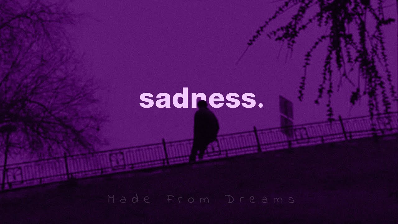 sadness. - YouTube