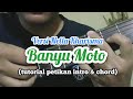 Tutorial Gitar Banyu Moto petikan intro dan chord kunci gitar