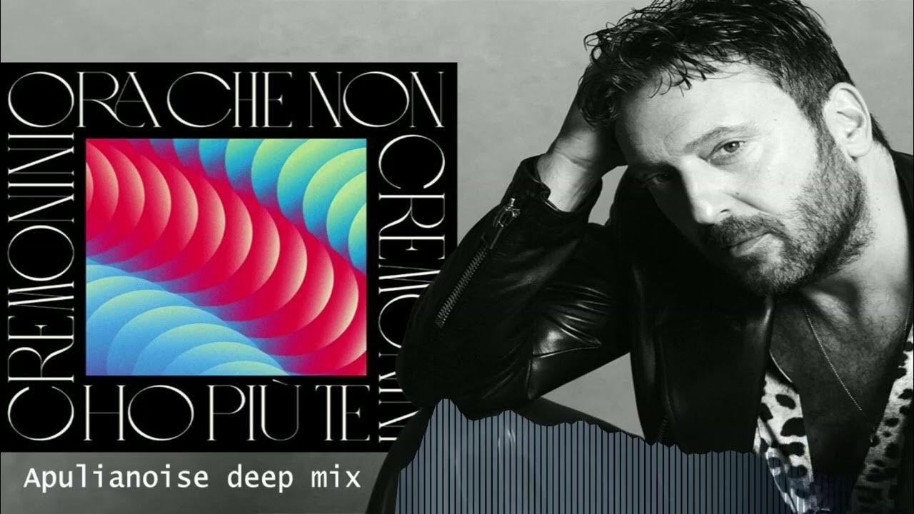 Cesare Cremonini - Ora che non ho più te (Apulianoise Deep mix) Cesare Cremonini - Ora che non ho più te (Apulianoise Deep mix)