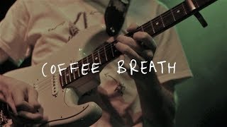 Coffee Breath - Home (Official Music Video)