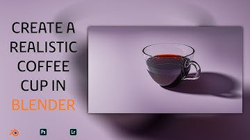 Create a Realistic Coffee Cup in Blender | 4K