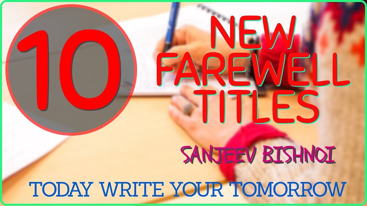 Farewell Party Titles School Student Goodbye Message For Farewell 