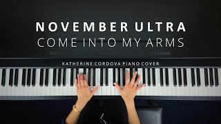 November Ultra - Come Into My Arms (TikTok piano cover)