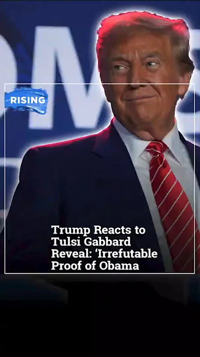 Trump Reacts to Tulsi Gabbard Reveal: ‘Irrefutable Proof of Obama Coup’ Robby Soave | RISING