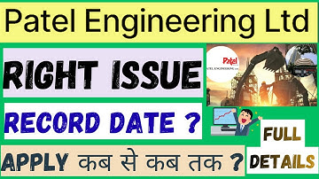 Patel Engineering Right Issue 🔥| Record Date, Price, Ratio & Schedule I Patel Engineering Share News