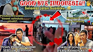 GOOD BYE SUAMIKU😭‼️DETIK² PERPISAHAN SUAMI TAIWAN MENINGGALKAN INDONESIA✈️🇹🇼