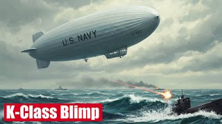 When the Goodyear Blimp went to War!