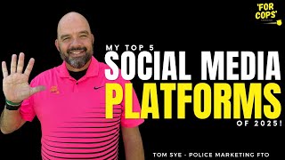 My Top 5 Social Media Platforms for Police Recruiting in 2025!