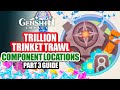 Trillion Trinket Trawl Event Guide Part 3 | All Decoration Component Locations | Genshin Impact 4.6