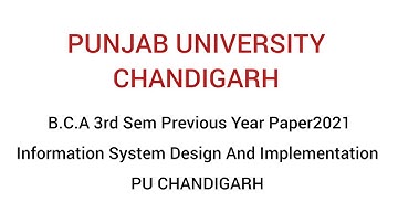 B.C.A 3rd Sem Previous Year Paper2021 Information System Design And Implementation PU CHANDIGARH