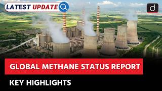 Global Methane Status Report Explained | COP30 | Latest Update | Drishti IAS English