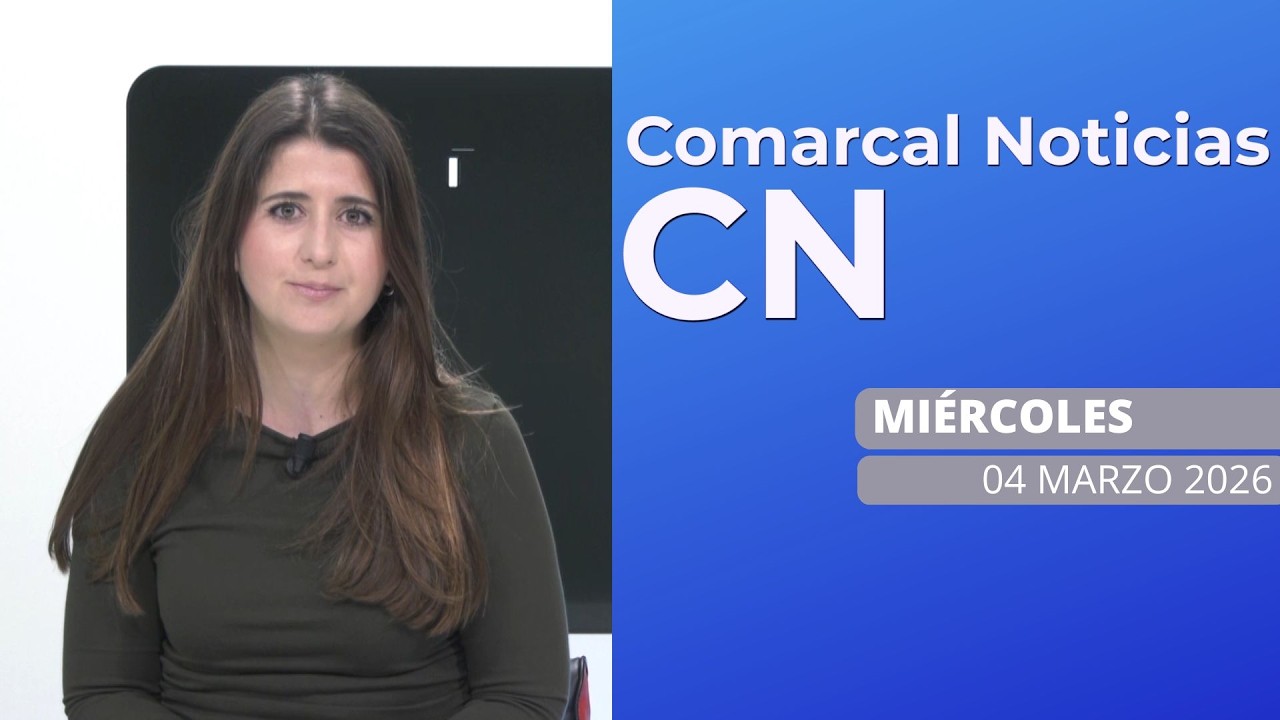 COMARCAL NOTICIAS MIÉRCOLES 04 03 2026