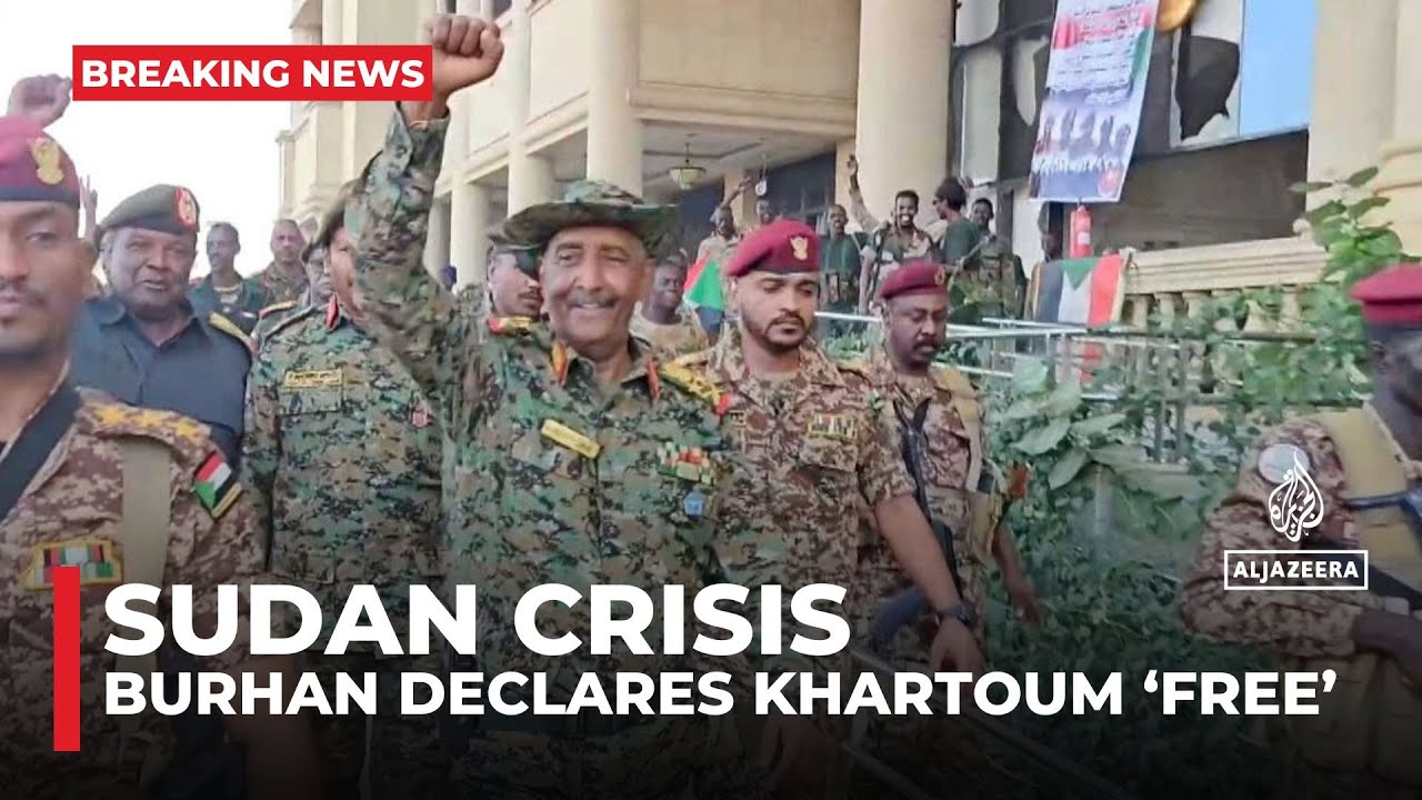 البرهان يعلن تحرير الخرطوم: القائد العسكري السوداني يعود إلى القصر في العاصمة