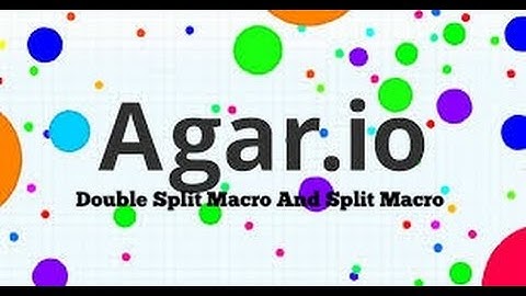 Agar io - Double Split , Split Macro and W Macro !