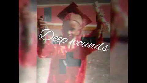 Deep wounds (remix) Tharealgurrila