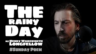 'The Rainy Day' by Henry Wadsworth Longfellow #poem