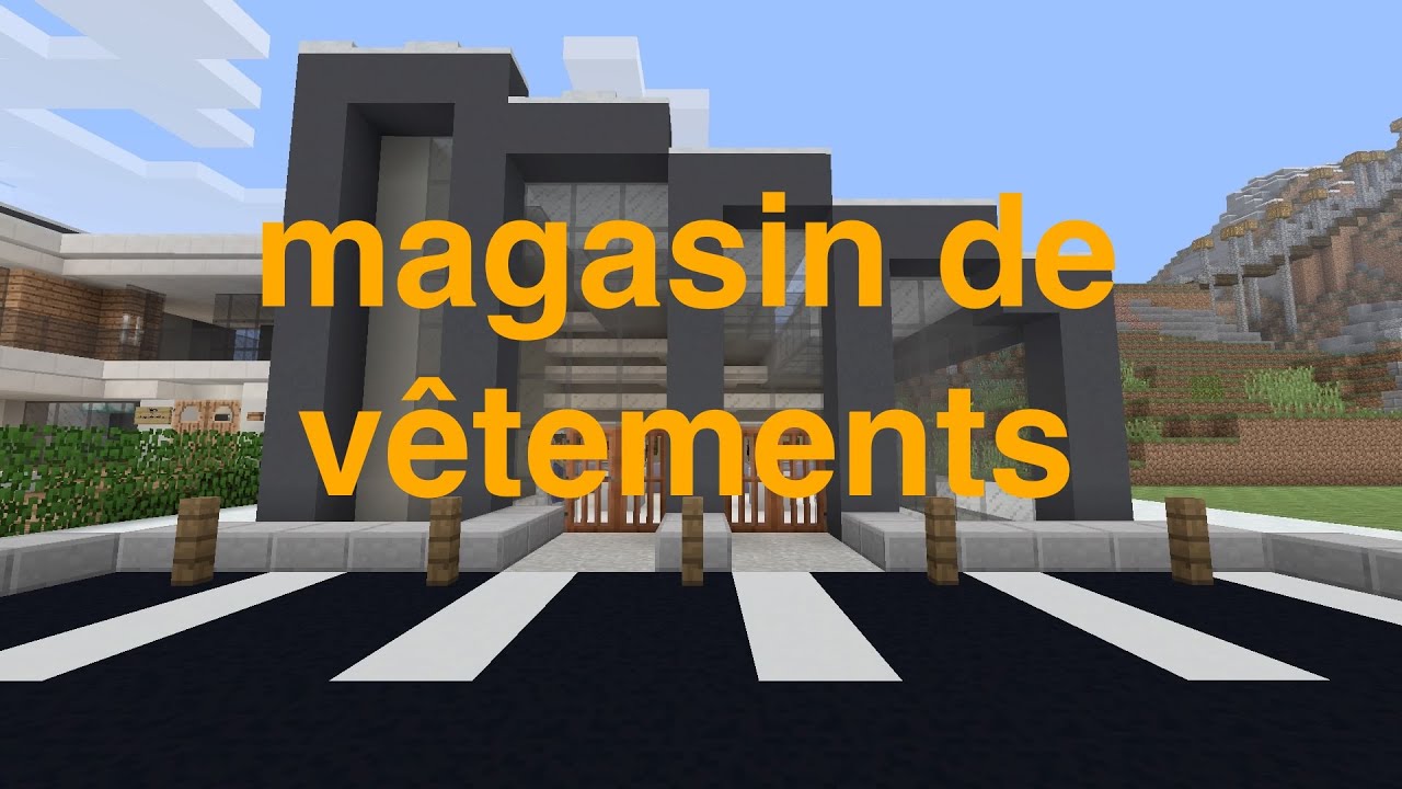 Magasin de vêtements sur minecraft (et présentation des changements de